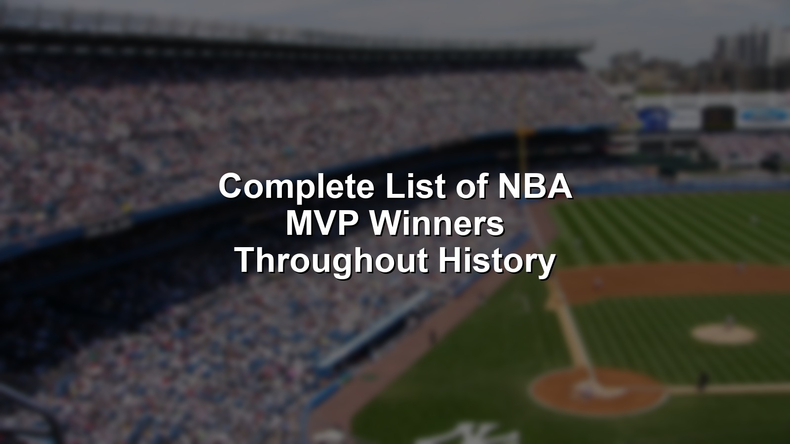 A dramatic collage of NBA superstars who make up the list of NBA MVP winners, centered on the iconic MVP trophy.