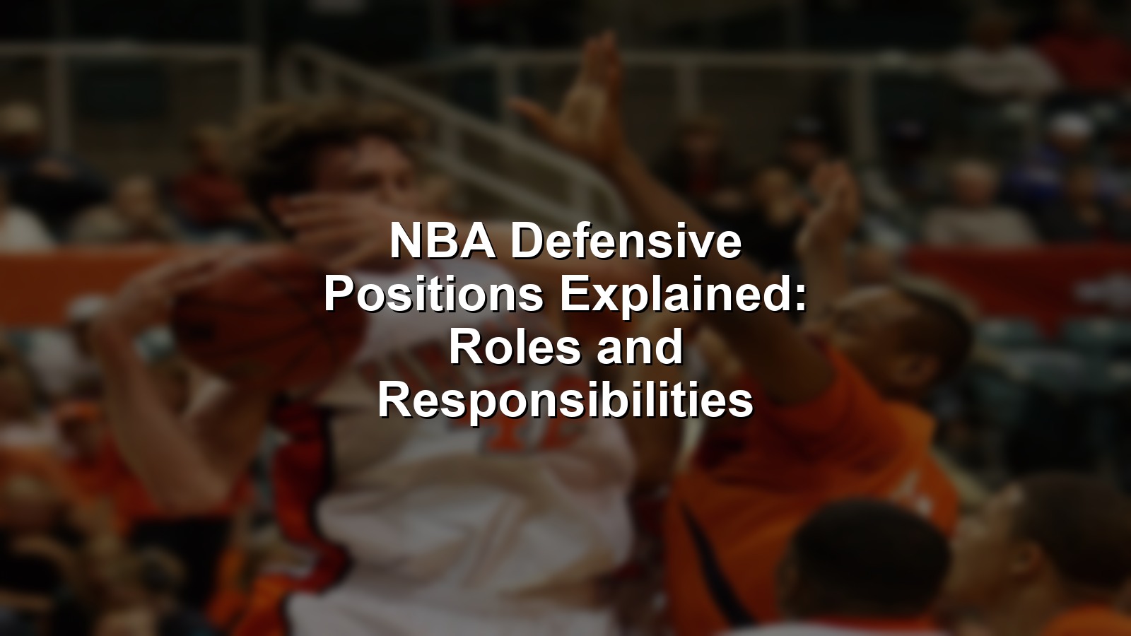 Vibrant NBA court highlights each defensive position for a comprehensive NBA defensive positions explained visual.